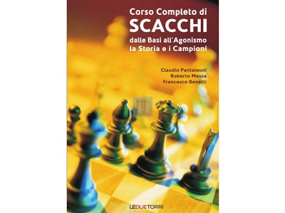 Corso completo di Scacchi - Dalle basi all'agonismo, la storia e i campioni